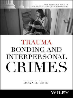 cover image of Trauma Bonding and Interpersonal Crimes